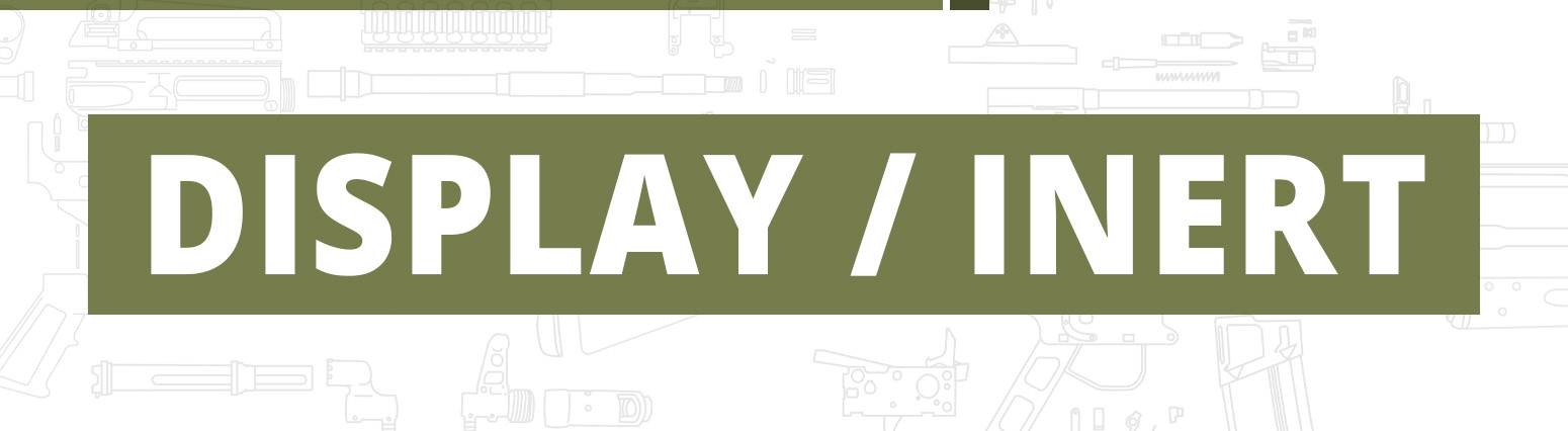 Display & Inert Weapons Display & Inert Weapons