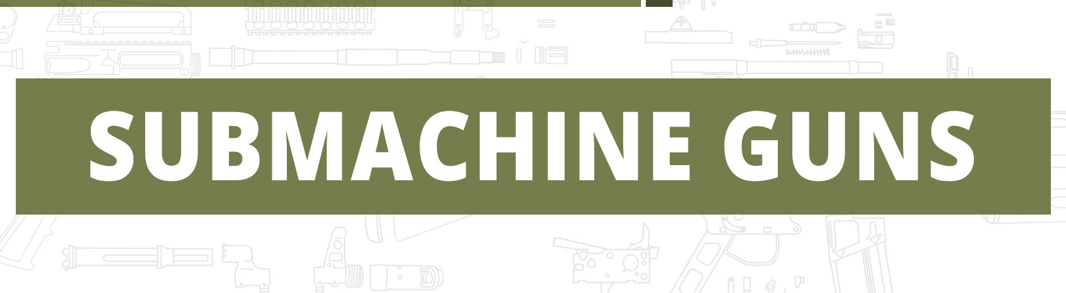 Submachine Guns
