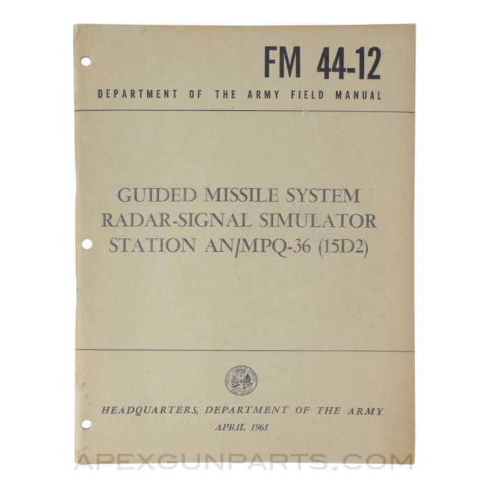 Guided Missle System Radar-Signal Simulator Station AN/MPQ-36 (15D2), Paperback 1961, FM 44-12, *Very Good*