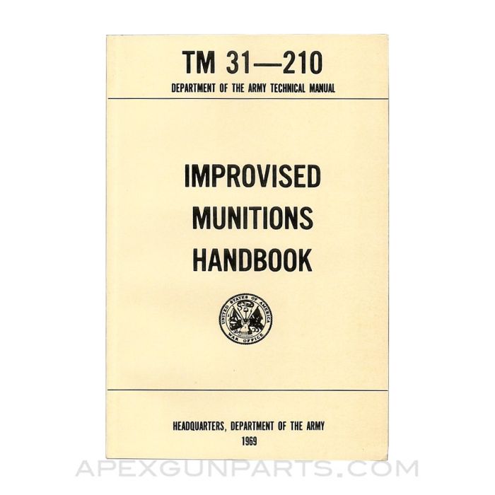 Improvised Munitions Handbook Manual, Reprint of Original, Paperback, TM 31-210, *NEW*