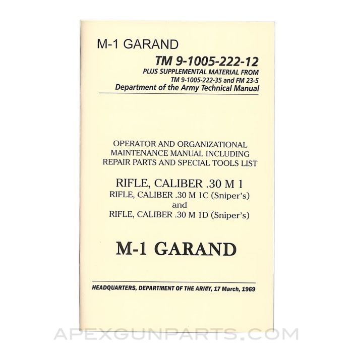 M1 Garand Technical Manual, Reprint of Original, 1969, Paperback, TM 9-1005-222-12, *NEW*