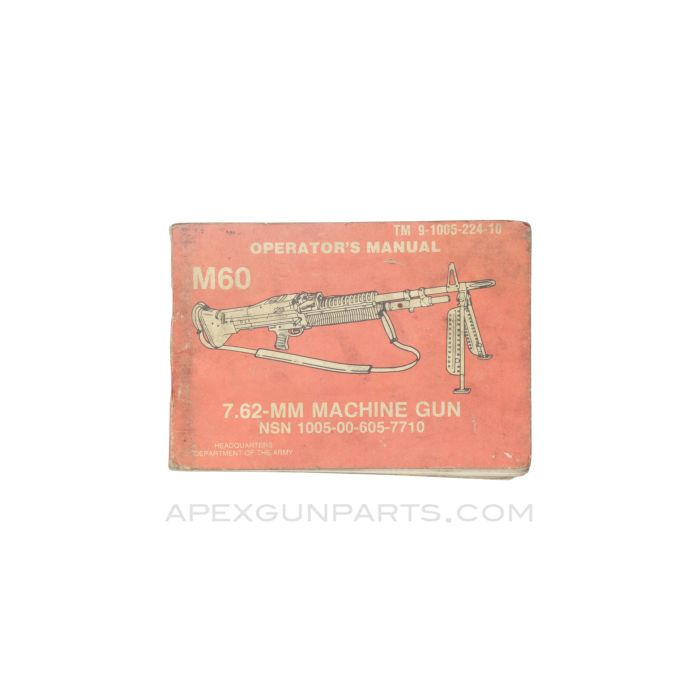 M60 Machine Gun Operator's Manual, Paperback, 1981, TM 9-1005-224-10 *Good*