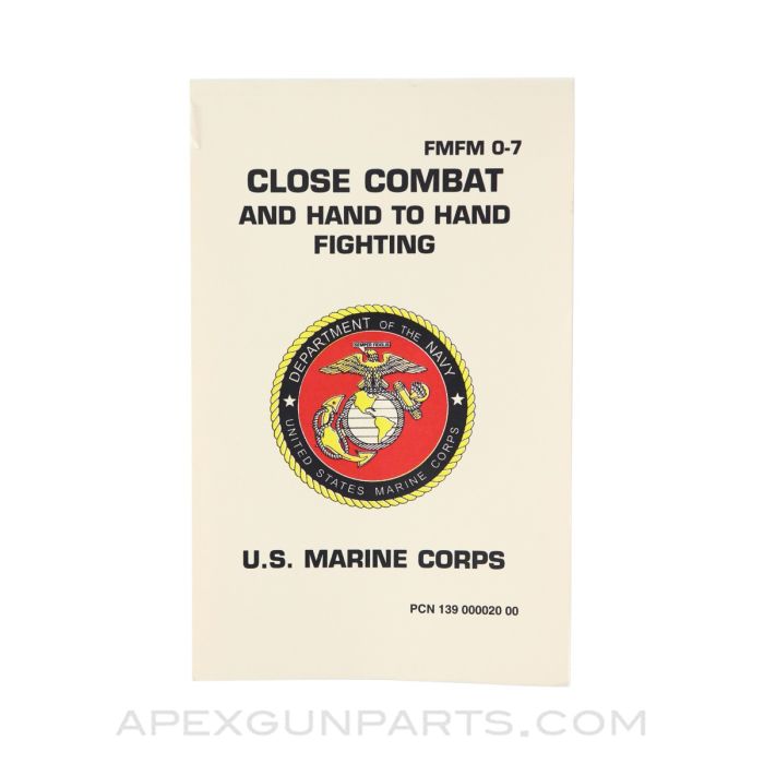 Close Combat and Hand to Hand Fighting, Field Manual, Department of The Navy, Paperback 1993, FMFM 0-7 *Unused*