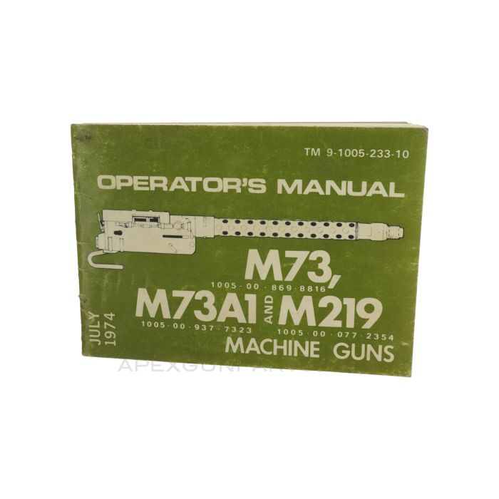 USGI M73 / M73A1 / M219 Manual, 1974 Print, *Good*