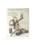 Weapon Mounts for Secondary Armament, 2nd Edition, 2007, Hardcover *NEW*
