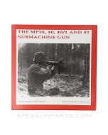 The MP38, 40, 40/1 and 41 Submachine Gun: Propaganda Photo Series, Volume II, 2001, Hardcover, *NEW*