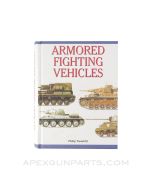 Armored Fighting Vehicles, 1999, Hardcover, *Very Good*