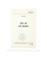 First Aid for Soldiers, Field Manual, Department of The Army, Paperback 1970, FM 21-11 *Unused*