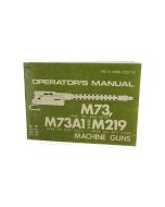 USGI M73 / M73A1 / M219 Manual, 1974 Print, *Good*