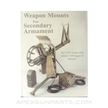 Weapon Mounts for Secondary Armament, 2nd Edition, 2007, Hardcover, *NEW*