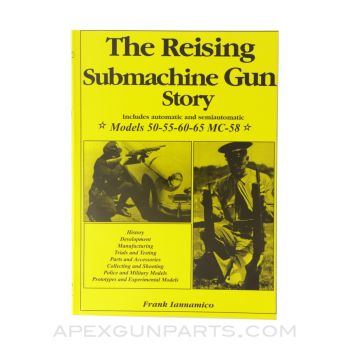 The Reising Submachine Gun Story, 1999, Softcover, *NEW*