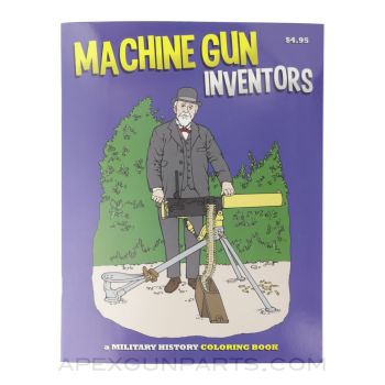 Machine Gun Inventors Coloring Book, 2012, Softcover, *NEW*
