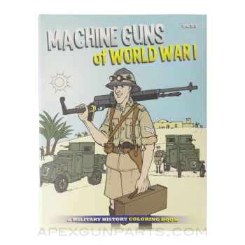 Machine Guns of World War I Coloring Book, 2012, Softcover, *NEW*
