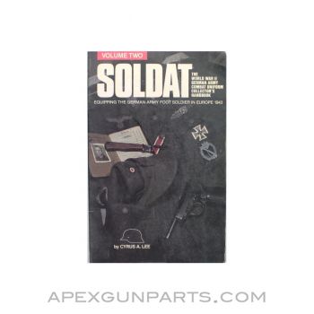 Soldat: The WWII German Army Combat Uniform Collector's Handbook, Cyrus A. Lee 1988, Paperback *Good*