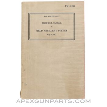Field Artillery Survey, Technical Manual, War Department, Paperback, TM 6-200, 1941 *Fair*