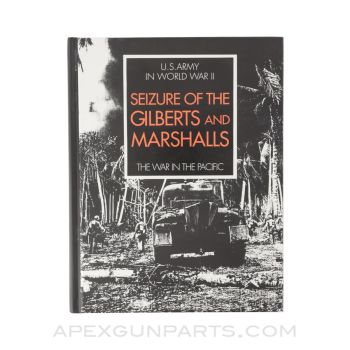 Seizure of the Gilberts and Marshalls: The War in the Pacific, 1993, Hardcover, *Very Good*