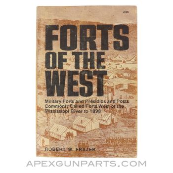Forts of The West, Robert W Frazer, Paperback 1972 *Good*