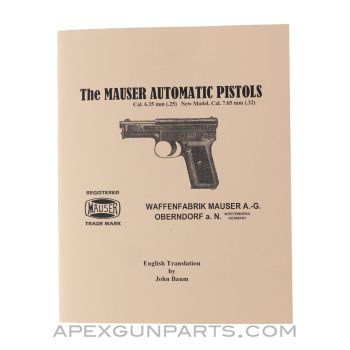 Mauser 1910-1914 Pistol Operator Manual, Mauser Issue, Reprint of 1922 Original, Paperback, *NEW*