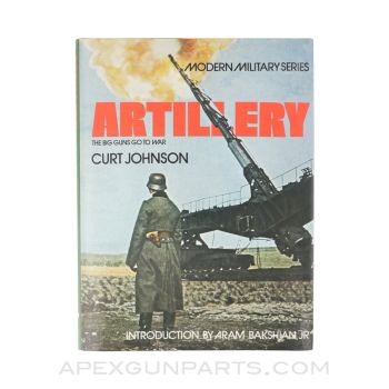 Artillery: The Big Guns Go to War (Modern Military Series), 1976, Hardcover, *Very Good*