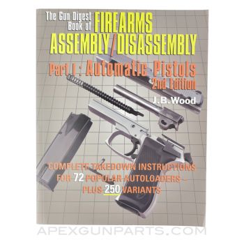 The Gun Digest Book of Firearms Assembly / Disassembly, Part 1: Automatic Pistols, 2nd Edition, 1999, Softcover, *Very Good*