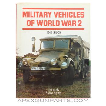 Military Vehicles of World War 2, Hardcover, John Church *Very Good*