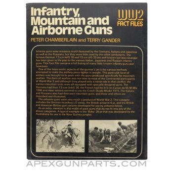 Infantry, Mountain and Airborne Guns, WW2 Fact Files, Peter Chamberlain and Terry Gander, 1975, Paperback *Fair*