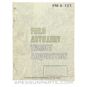 Field Artillery Target Acquisition, Department of the Army, FM 6-121, Paperback *Very Good*