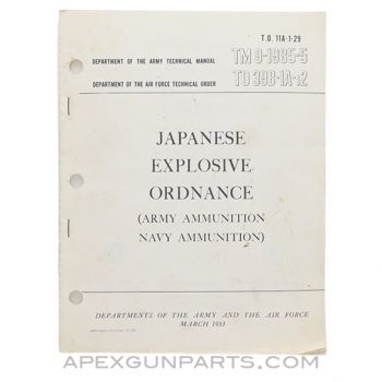 Japanese Explosive Ordnance Technical Manual, TM TM09-1985-5 / TO 39B-1A-12, Paperback *Very Good*