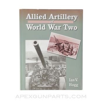 Allied Artillery of World War Two, Hardcover *Very Good*