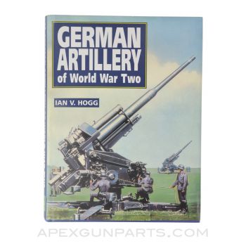 German Artillery of World War Two, Hardcover *Very Good*