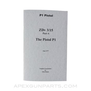 The Pistol P1 Operator&#039;s Manual, ZDv 3/15 Part A, English Translation, Paperback *NEW*