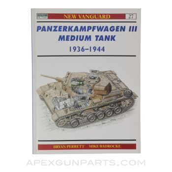 Panzerkampfwagen III Medium Tank 1936–1944, New Vanguard Vol. 27, Softcover, *Very Good*