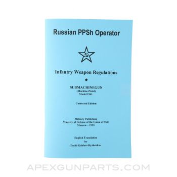 Russian PPSh Operator's Manual, Translation & Reprint of 1955 Original, Paperback, *NEW*