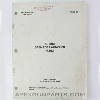 M203 40mm Grenade Launcher Field Manual, Paperback, FM 23-31, September 1994 *Very Good*