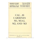 M1/M1A1/M2/M3 .30 Caliber Carbines Technical Manual, Reprint of Original, 1953, Paperback, TM 9-1276 *NEW*