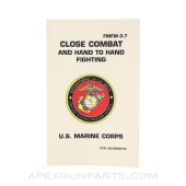 Close Combat and Hand to Hand Fighting, Field Manual, Department of The Navy, Paperback 1993, FMFM 0-7 *Unused*