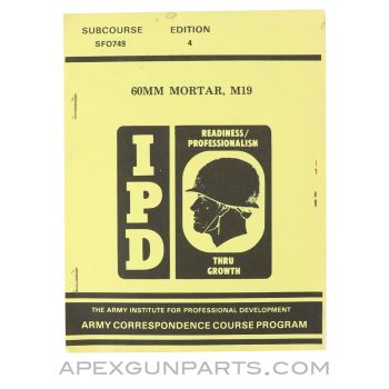 M19 60mm Mortar Army Correspondence Subcourse 749D, Paperback, January 1976, Subcourse SFO749 *NOS*