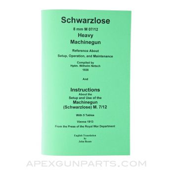 Schwarzlose M 07/12 Operator's Manual, Translation & Reprints of 1936 & 1913 Originals, Paperback, *NEW*