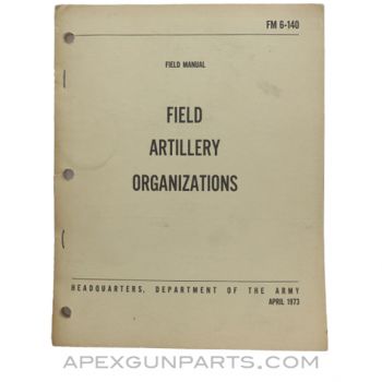 Field Artillery Organizations, Department of the Army, FM 6-140, Paperback *Very Good*